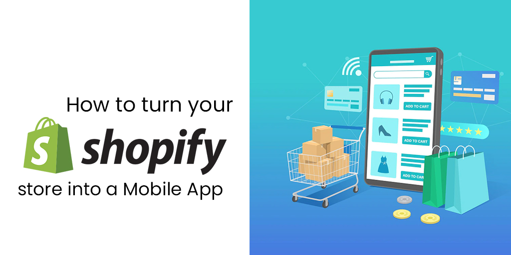 How to turn your Shopify store into a Mobile application